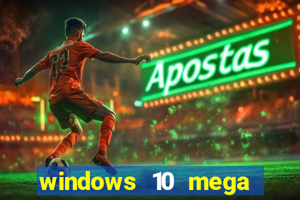 windows 10 mega lite torrent